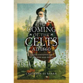 The Coming of the Celts, AD 1862: Celtic Nationalism in Ireland and Wales