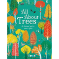 All about Trees: An Illustrated Guide to Nature's Giants