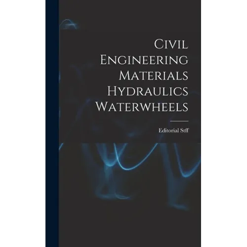 Civil Engineering Materials Hydraulics Waterwheels