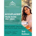 ACCUPLACER Study Guide 2021-2022: ACCUPLACER Test Prep and Practice Exam Questions [3rd Edition]