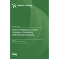 New Challenges in Solar Radiation, Modeling and Remote Sensing