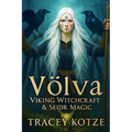 Völva: Viking Witchcraft & Seiðr Magic