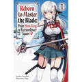 Reborn to Master the Blade: From Hero-King to Extraordinary Squire, Vol. 1 (Light Novel)