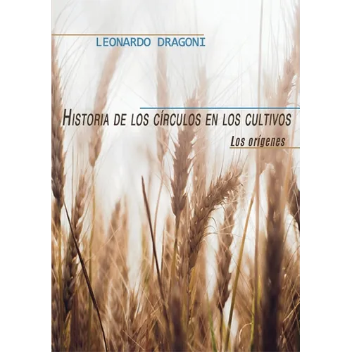 Historia de los círculos en los cultivos. Los orígenes.