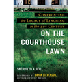 On the Courthouse Lawn: Revised Edition