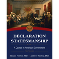 Declaration Statesmanship: A Course in American Government Course Book