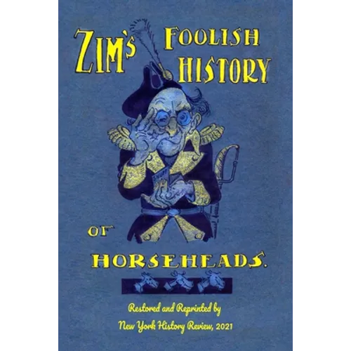 Zim's Foolish History of Horseheads