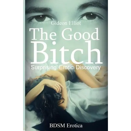 The Good Bitch: Surprising Erotic Discovery