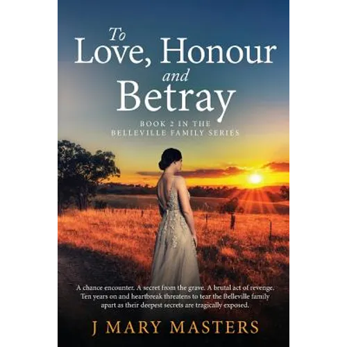 To Love, Honour and Betray: Book 2 in the Belleville family series