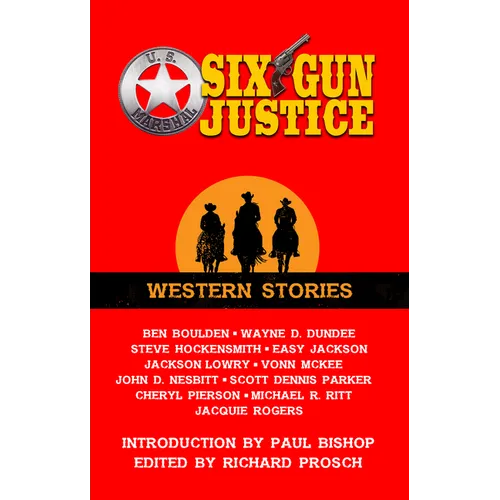 Six Gun Justice: Western Stories