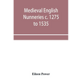 Medieval English nunneries c. 1275 to 1535