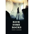 Kick Some Rocks