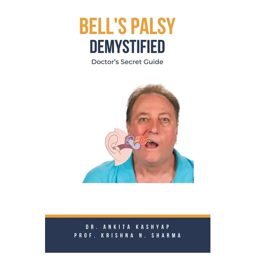 Bell's Palsy Demystified: Doctor's Secret Guide