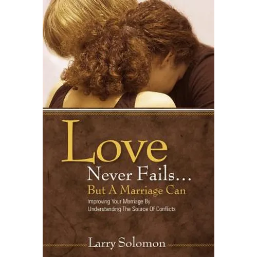 Love Never Fails ...But A Marriage Can