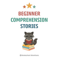 Beginner Comprehension Stories: Reading Comprehension 1st Grade