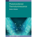 Phototransferred Thermoluminescence