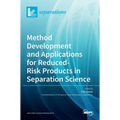 Method Development and Applications for Reduced-Risk Products in Separation Science