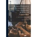 Rubber Research and Technology at the National Bureau of Standards; NBS Miscellaneous Publication 185