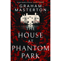 The House at Phantom Park: A Spooky, Must-Read Thriller from the Master of Horror