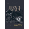 Shadow of Temptation - A Gripping Tele of Temptation, Betrayal and the Relentless Game of Power