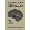 Pharmacology of the Hypothalamus: Proceedings of a British Pharmacological Society International Symposium on the Hypothalamus Held on Thursday, Septe