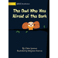 The Owl Who Was Afraid Of The Dark