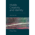 Midlife Creativity and Identity: Life Into Art