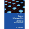 Design Relationships- Integrating User Information into Product Development