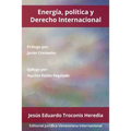 Energía, Política Y Derecho Internacional