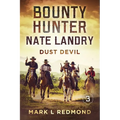 Bounty Hunter Nate Landry: Dust Devil