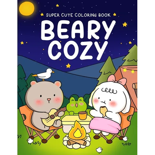 Beary Cozy: Super Cute Coloring Book for Adults and Teens Featuring Adorable Animal Scenes with Easy & Simple Designs for Relaxation and Stress Relief
