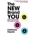 The New Brand You: How to Wow in the New World of Work