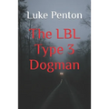 The LBL Type 3 Dogman