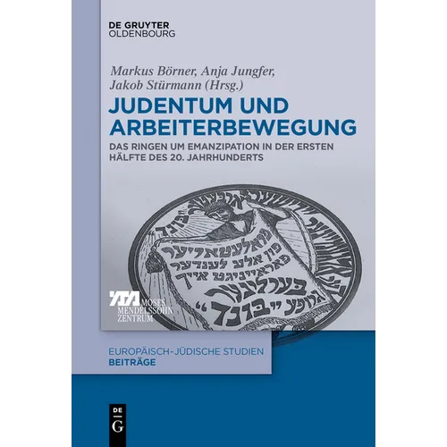 Judentum Und Arbeiterbewegung: Das Ringen Um Emanzipation in Der Ersten Hälfte Des 20. Jahrhunderts