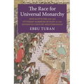 The Race for Universal Monarchy: Apocalypticism and the Ottoman-Habsburg Rivalry in the Sixteenth-Century Mediterranean