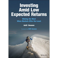 Investing Amid Low Expected Returns: Making the Most When Markets Offer the Least