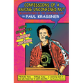 Confessions of a Raving, Unconfined Nut: Misadventures in the Counterculture
