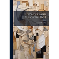 Wonders And Curiosities [&c.]
