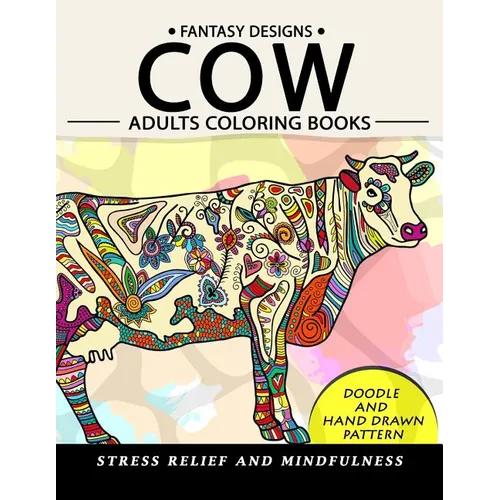 Cow Adults Coloring Books: Stress-relief Coloring Book For Grown-ups