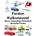Svenska-Finska Fordon/Kulkuneuvot Barns tvåspråkiga bildordbok