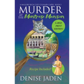 Murder at the Montrose Mansion: A Mallory Beck Cozy Culinary Caper