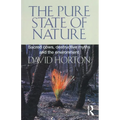 The Pure State of Nature: Sacred cows, destructive myths and the environment