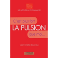 La pulsion: C'est plus fort que moi...