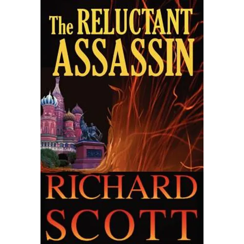 The Reluctant Assassin: The surprises come fast and often in this thriller with a new twist-a former KGB operative whom the reader can't help