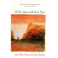 All Set about with Fever Trees and Other Stories: Stories