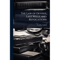 The Law of Devises, Last Wills, and Revocations
