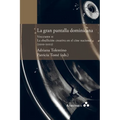La gran pantalla dominicana. Volumen II. La ebullición creativa en el cine nacional (2010-2022)
