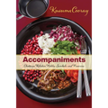 Accompaniments: Chutneys, Relishes, Pickles, Sambals, and Preserves