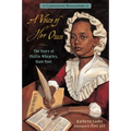 A Voice of Her Own: The Story of Phillis Wheatley, Slave Poet: Candlewick Biographies