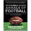 The Occasionally Accurate Annals of Football: The Nfl's Greatest Players, Plays, Scandals, and Screw-Ups (Plus Stuff We Totally Made Up)